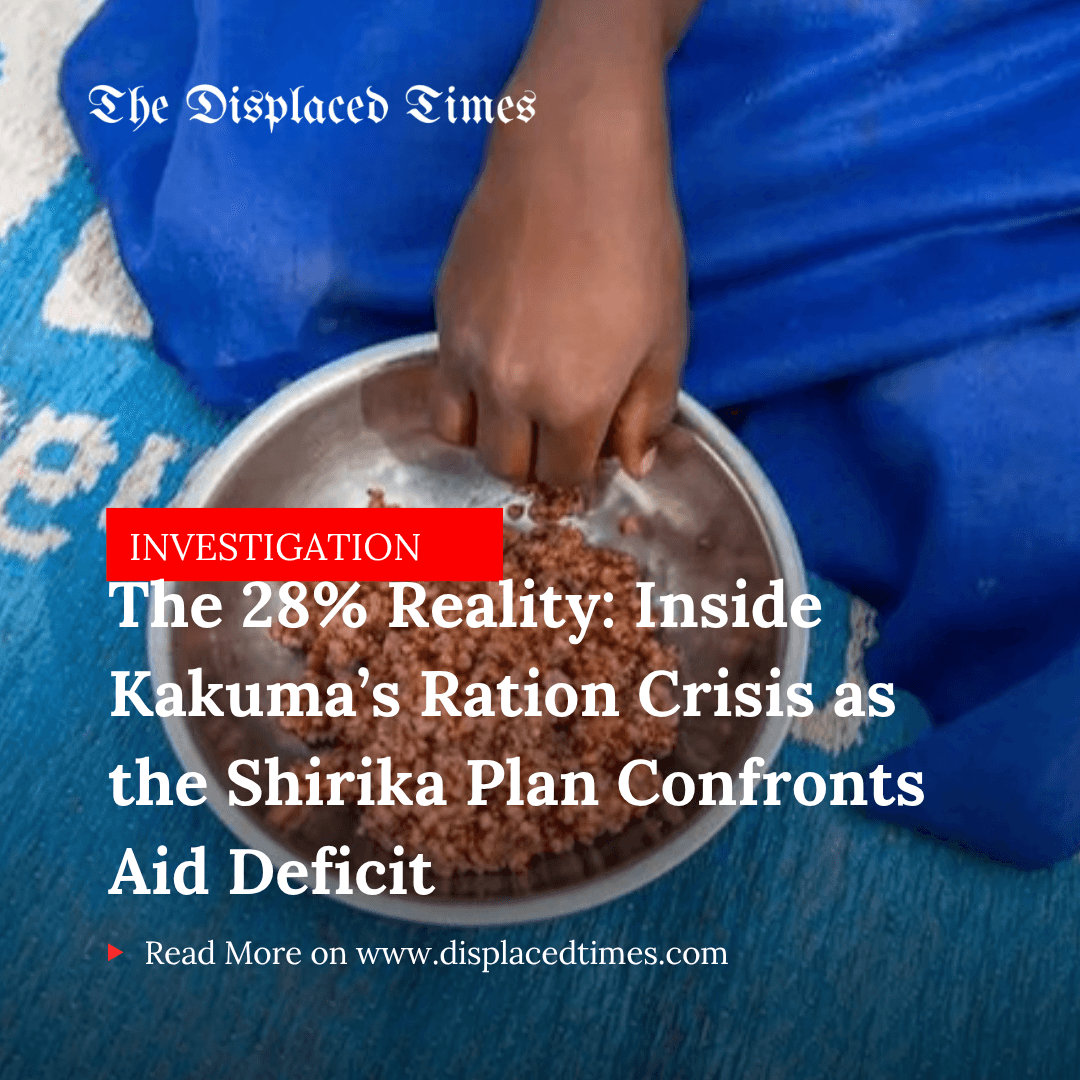 The 28 Percent Reality: Inside Kakuma’s Ration Crisis as the Shirika Plan Confronts a Multi-Million-Dollar Aid Deficit