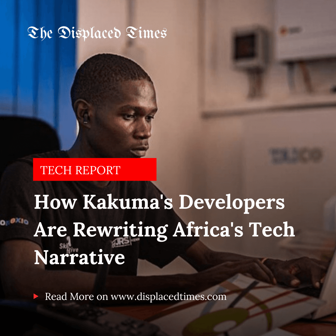 The Code Beyond the Camp: How Kakuma's Developers Are Quietly Rewriting Africa's Tech Narrative